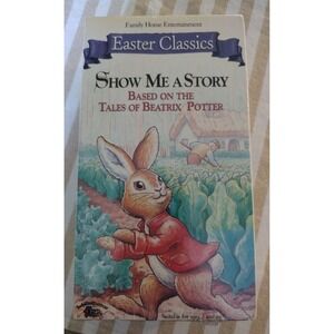 Easter Classics: Show Me A Story Based On The Tales of Beatrix Potter VHS 2 Tape
